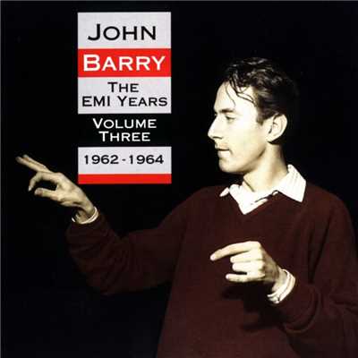 The EMI Years - Volume 3 (1962-1964)/John Barry
