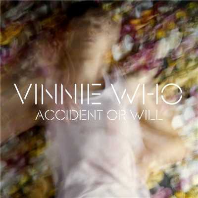 Accident Or Will (Edit)/Vinnie Who