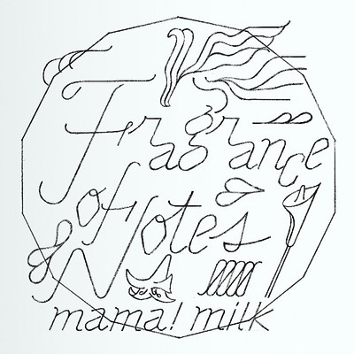 アルバム/Fragrance of Notes/mama！milk