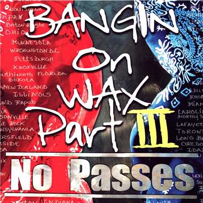 BANGIN ON WAX PART III -NO PASSES-/Various Artists