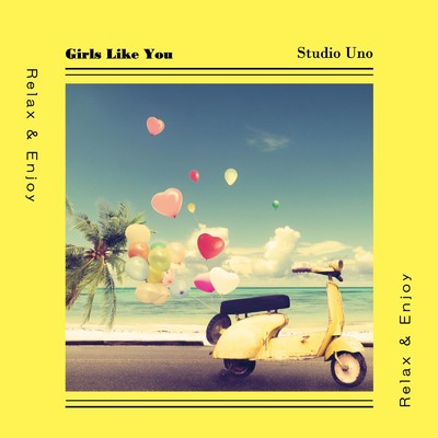 シングル/Girls Like You (Cover ver.)/Studio Uno