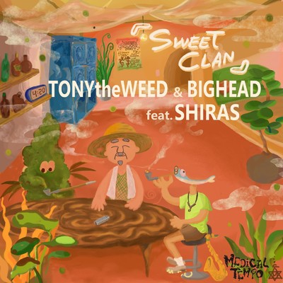 シングル/SWEET CLAN (feat. SHIRAS)/TONYtheWEED & BIG HEAD