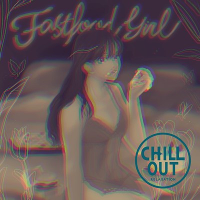 シングル/fast food girl (CHILLOUT mix)/antloop