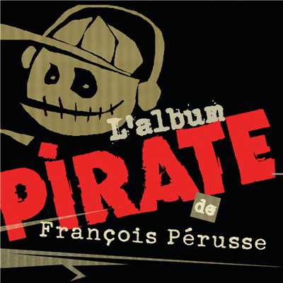 アルバム/L'album pirate/Francois Perusse