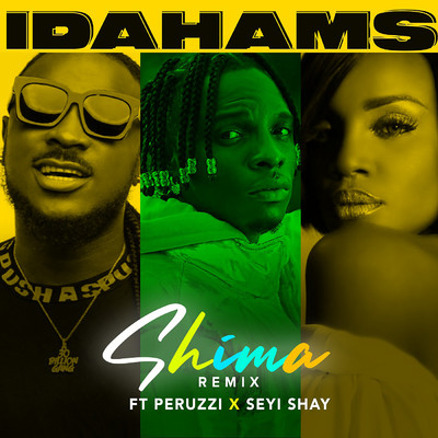 Shima (Remix)/Idahams／Peruzzi／Seyi Shay