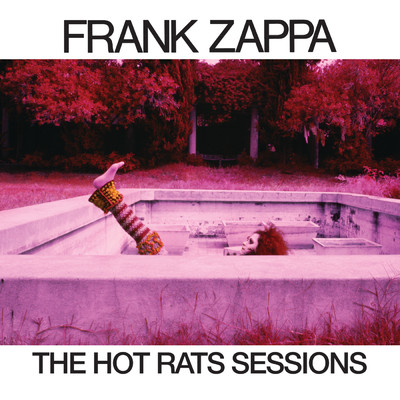 アルバム/The Hot Rats Sessions/フランク・ザッパ