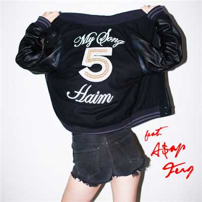 シングル/マイ・ソング・5 feat.A$AP Ferg (Explicit) (featuring A$AP Ferg)/ハイム