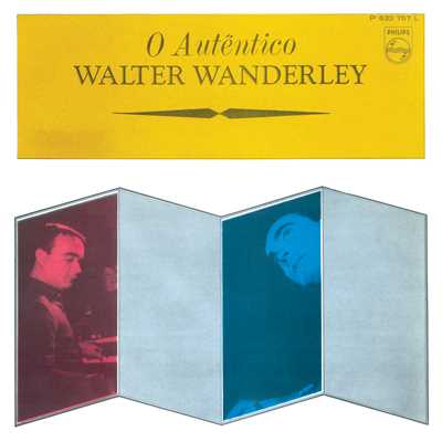 O Autentico Walter Wanderley/ワルター・ワンダレイ