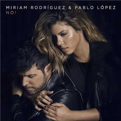 No！/Miriam Rodriguez／Pablo Lopez