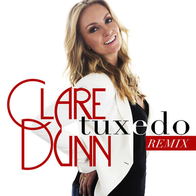 Tuxedo (Remix)/Clare Dunn