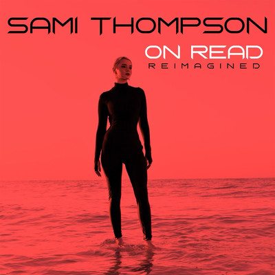 On Read (Reimagined)/Sami Thompson