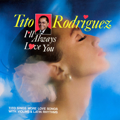 アルバム/I'll Always Love You/Tito Rodriguez