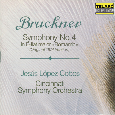 Bruckner: Symphony No. 4 in E-Flat Major, WAB 104 ”Romantic”/ヘスス・ロペス=コボス／シンシナティ交響楽団