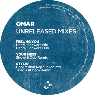 Unreleased Mixes - Feeling You ／ Your Mess ／ Stylin/オマー