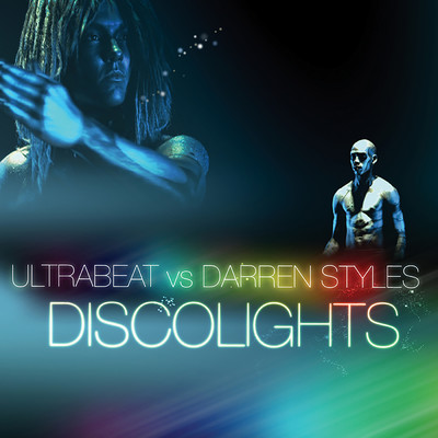 Discolights (Ultrabeat Vs. Darren Styles ／ Hypasonic Remix)/Ultrabeat／Darren Styles