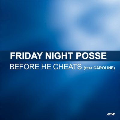 Before He Cheats (featuring Caroline)/Friday Night Posse