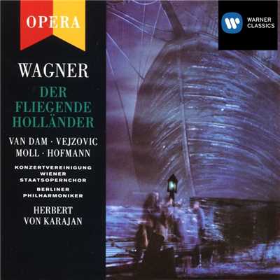 Wagner: Der fliegende Hollander/Herbert von Karajan／Jose Van Dam／Dunja Vejzovic／Kurt Moll／Peter Hofmann