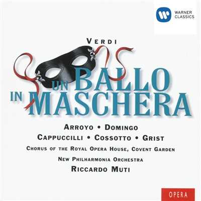 Verdi: Un Ballo in Maschera/Placido Domingo／Riccardo Muti／Martina Arroyo／Piero Cappuccilli／Reri Grist／Fiorenza Cossotto
