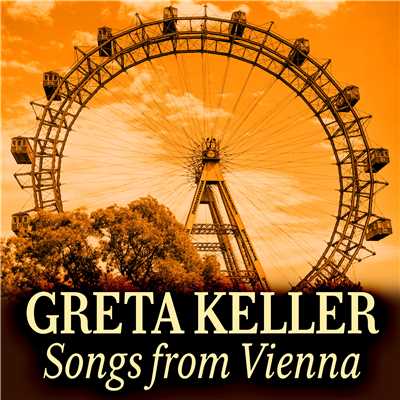 Greta Keller: Songs from Vienna/Greta Keller