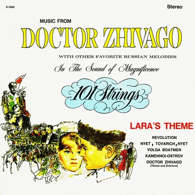 Doctor Zhivago and Other Favorite Russian Melodies (Remastered from the Original Master Tapes)/101 Strings Orchestra