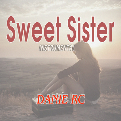 Sweet Sister (Instrumental)/Danie RC