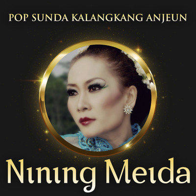 Pop Sunda Kalangkang Anjeun/Nining Meida