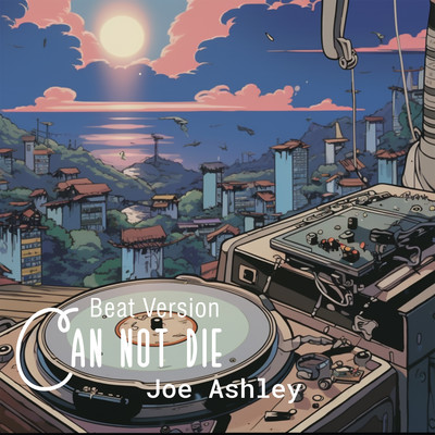 アルバム/Can Not Die/Joe Ashley