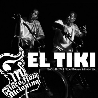 El Tiki (feat. Big Mancilla)/Flaco Flow y Melanina