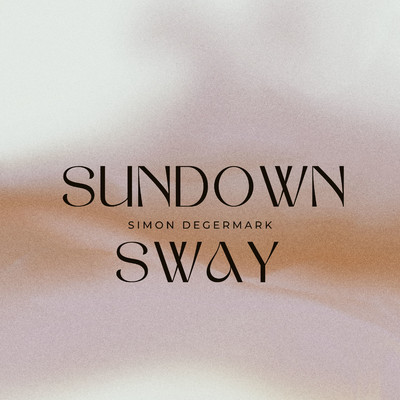 Sundown Sway/Simon Degermark