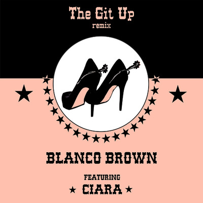 シングル/The Git Up (feat. Ciara) [Remix]/Blanco Brown