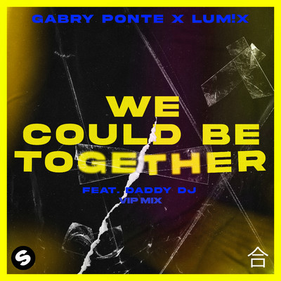 We Could Be Together (feat. Daddy DJ) [VIP Mix]/Gabry Ponte
