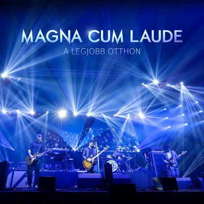 シングル/A legjobb otthon/Magna Cum Laude