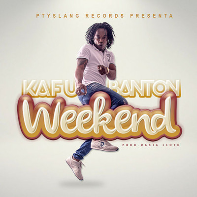 Weekend/Kafu Banton