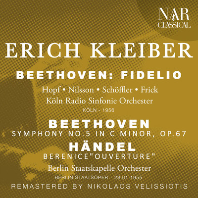 Fidelio, Op. 72, ILB 67, Act I: ”Gut, Sohnchen, gut” (Rocco, Leonore, Marzelline)/Koln Radio Sinfonie Orchester, Erich Kleiber, Gottlob Frick, Birgit Nilsson, Ingeborg Wenglor