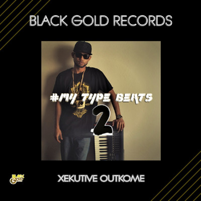 #My Type Beats, Vol. 2/Xekutive Outkome