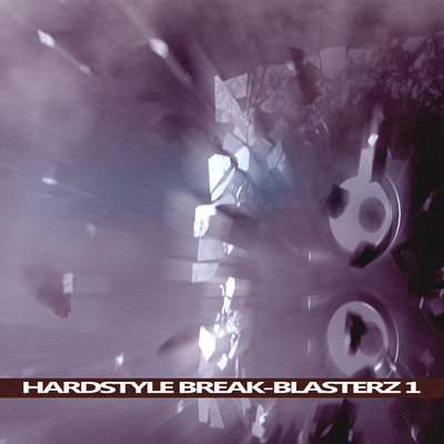 HARDSTYLE BREAK-BLASTERZ 1/Various Artists