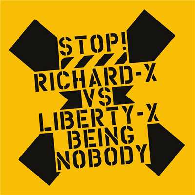 Being Nobody/Liberty X／リチャード・X