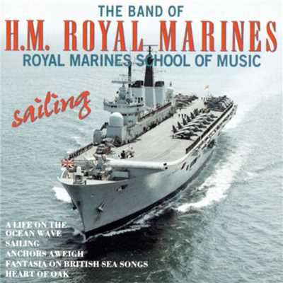 アルバム/Sailing/The Band Of Royal Marines School Of Music