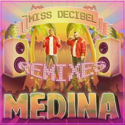Miss Decibel (Darwin & Backwall Remix)/Medina
