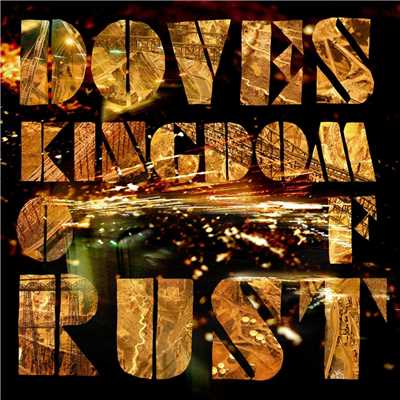 アルバム/Kingdom Of Rust/Doves