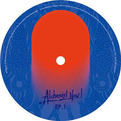 Alchemist Now！ EP.1/HIGHTIME Inc.