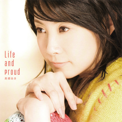 Life and proud/美郷 あき