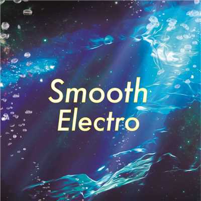 Smooth Electro/Various Artists