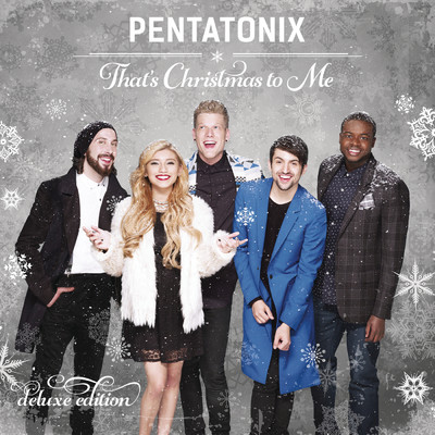 That's Christmas To Me (Deluxe Edition)/Pentatonix