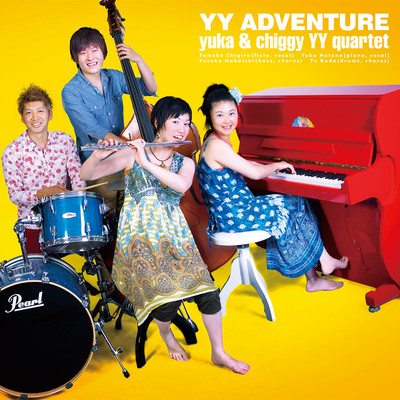 YY Adventure/yuka & chiggy YY quartet
