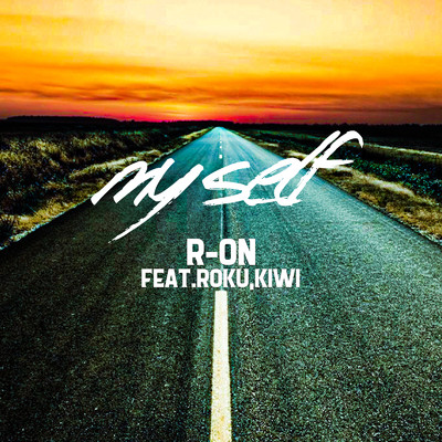 シングル/my self (feat. KIWI & ROKU)/R-ON