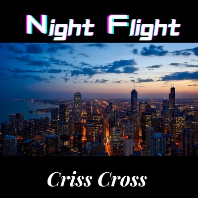 シングル/Night Flght/CrissCross