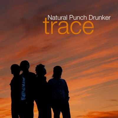trace/Natural Punch Drunker