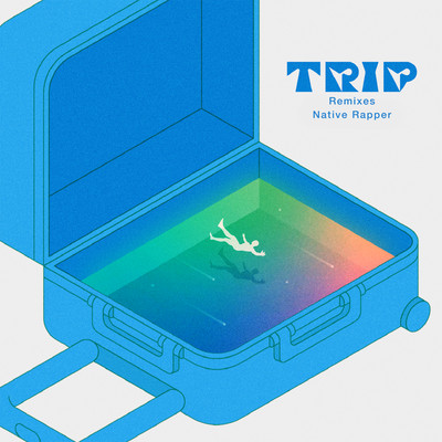 アルバム/TRIP Remixes/Native Rapper