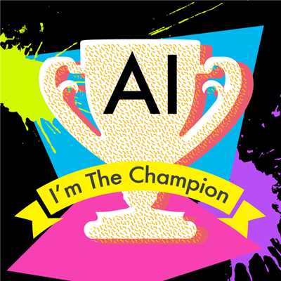 I'm The Champion/AI